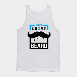 Don't Shave Your Beard Tank Top